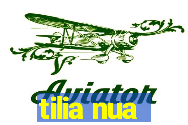 tilia nua